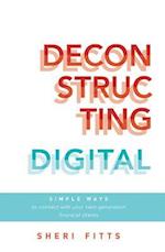 Deconstructing Digital