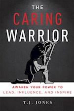 The Caring Warrior