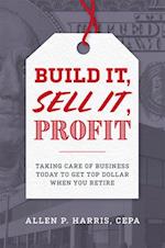 Build It, Sell It, Profit