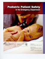 Pediatric Patient Safety in the Emergency Department [With CDROM]