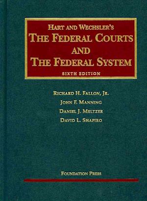 Hart and Wechsler's the Federal Courts and the Federal System