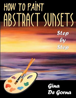 How to Paint Abstract Sunsets