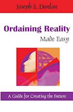 Ordaining Reality Made Easy