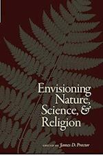 Envisioning Nature, Science, and Religion