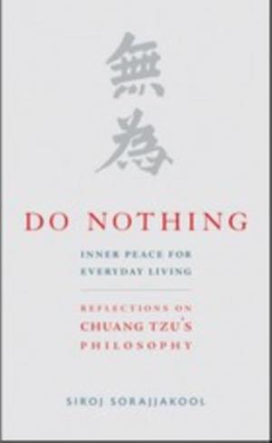 Do Nothing : Peace for Everyday Living: Reflections on Chuang Tzu's Philosophy