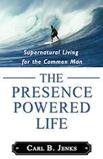 The Presence Powered Life