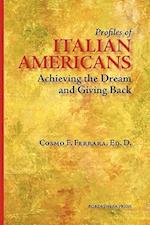 Profiles of Italian Americans: Achieving the Dream and Giving Back 