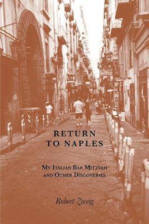 Return to Naples: My Italian Bar Mitzvah and Other Discoveries