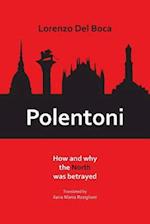 Polentoni: How and Why the North Has Been Betrayed 