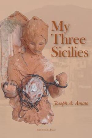 My Three Sicilies: Stories, Poems, and Histories