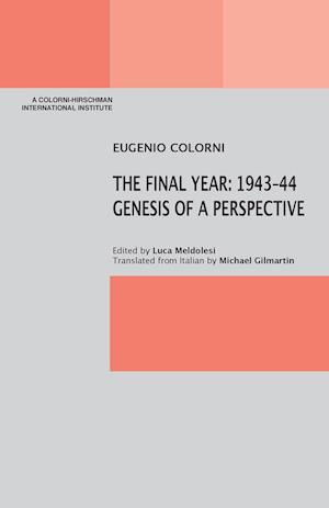 The Final Year: 1943-44. Genesis of a Perspective