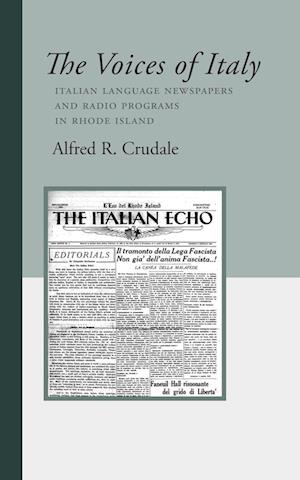 The Voices of Italy: Italian Language Newspapers and Radio Programs in Rhode Island