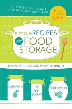 Simple Recipes Using Food Storage