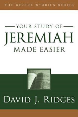 Your Study of Jeremiah Made Easier