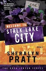 Welcome to Stalk Lake City