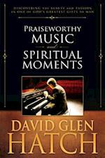 Praiseworthy Music and Spiritual Moments