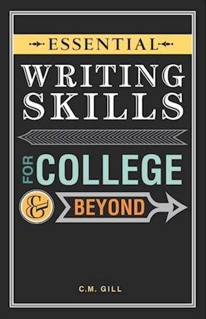 Essential Writing Skills for College and Beyond