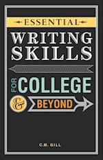 Essential Writing Skills for College and Beyond