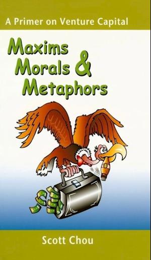 Maxims, Morals, and Metaphors