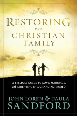 Restoring the Christian Family