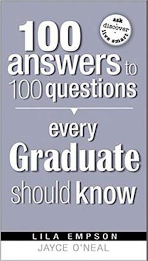 100 Answers Every Grad Should Know