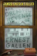 Dreadful Revenge of Ernest Gallen