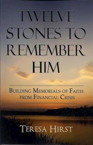 Twelve Stones to Remember Him