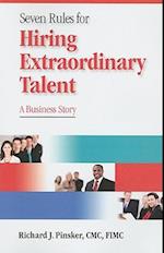 7 Rules for Hiring Extraordinary Talent