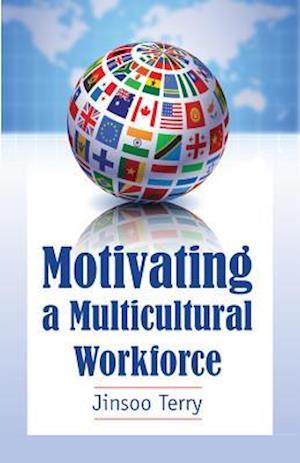 Motivating a Multicultural Workforce