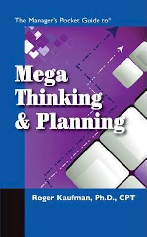 The Manager's Pocket Guide to Mega Thinking and Planning