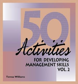 50 Activities for Developing Management Skills Volume II