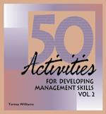 50 Activities for Developing Management Skills Volume II