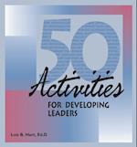 50 Activities for Developing Leaders