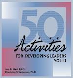 50 Activities for Developing Leaders Volume 2