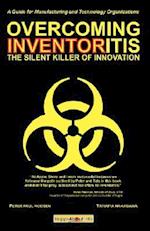 Overcoming Inventoritis: The Silent Killer of Innovation 