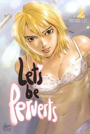 Let's Be Perverts Volume 2