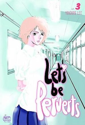 Let's Be Perverts Volume 3