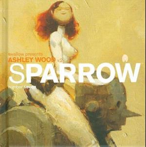 Sparrow Volume 7: Ashley Wood 2