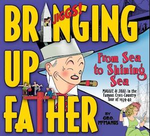Bringing Up Father Volume 1: From Sea to Shining Sea