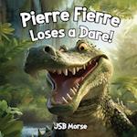 Pierre Fierre Loses a Dare! 