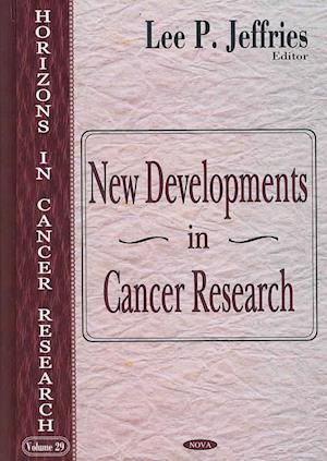 New Developments in Cancer Research