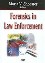 Forensics in Law Enforcement