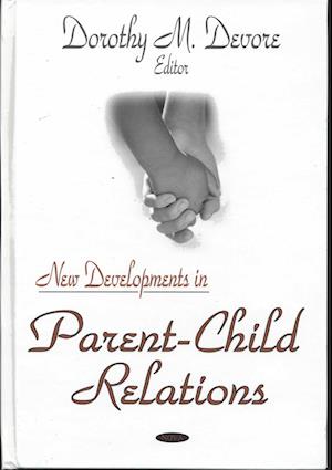 New Developments in Parent-Child Relations