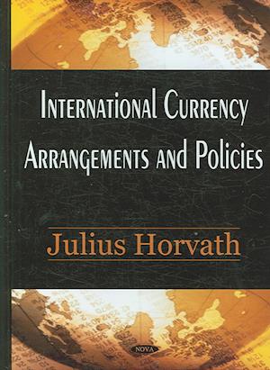 International Currency Arrangements & Policies