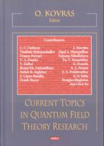 Current Topics in Quantum Field Theory Research