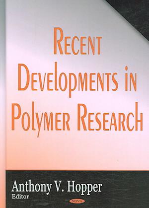 Recent Developments in Polymer Research