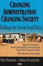 Changing Administration -- Changing Society