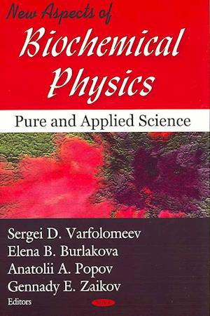 New Aspects of Biochemical Physics