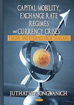 Capital Mobility, Exchange Rate Regimes & Currency Crises