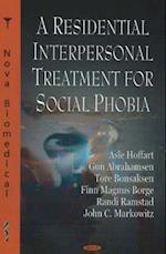Residential Interpersonal Treatment for Social Phobia
